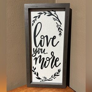 Farmhouse “Love You More” Inspiration Wall Art w/Deep Brown Wood Frame 16"x8"